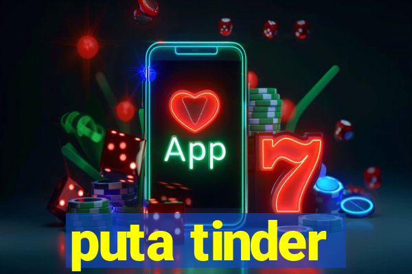 puta tinder